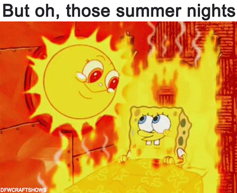sponge bob on fire being tucked in by the sun with text "but oh, those summer nights"