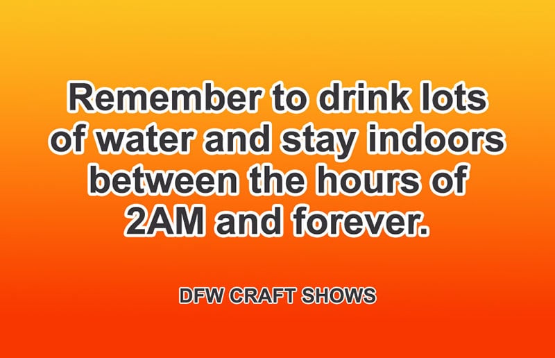orange gradient background with text "remember to drink lots of water and stay indoors between the hours of 2AM and forever"